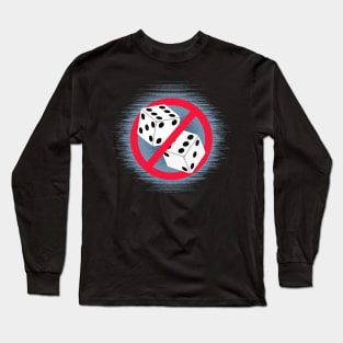 No Dice Long Sleeve T-Shirt